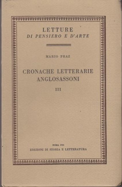 Cronache letterarie anglosassoni - Vol. III - Mario Praz - copertina