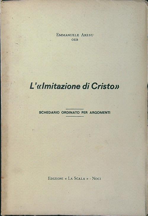 L' Imitazione di Cristo. Schedario ordinato per argomenti