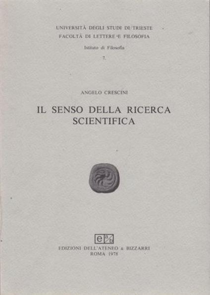 Il Senso della Ricerca Scientifica - Angelo Crescini - copertina