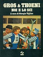 Gros & Thoeni. Noi e lo sci