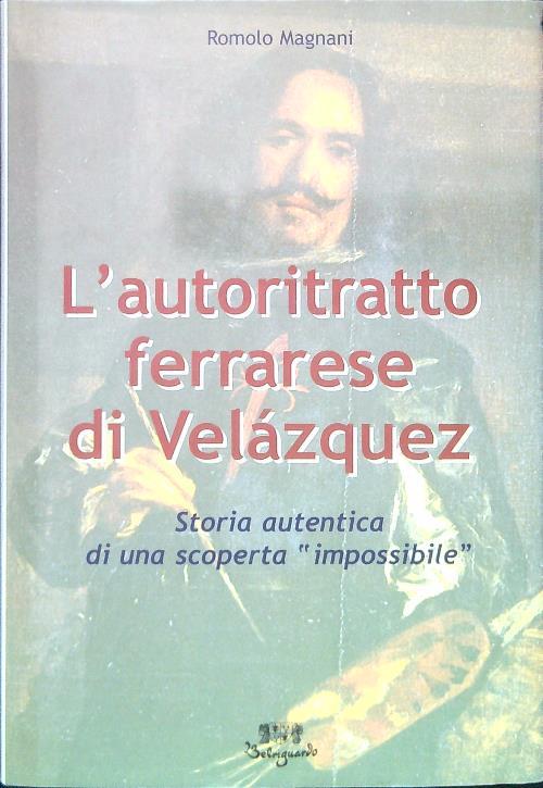 L' Autoritratto Ferrarese di Velázquez