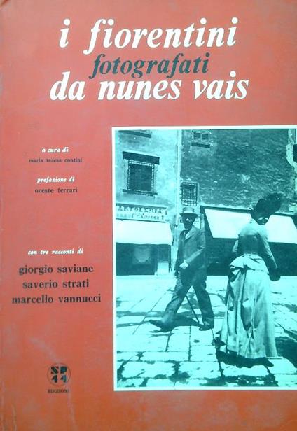 I fiorentini fotografati da nunes vais - Maria Teresa Contini - copertina