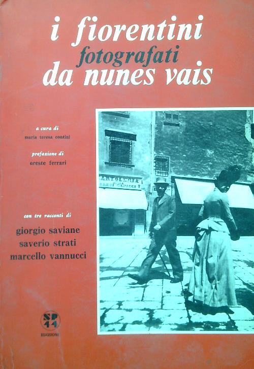 I fiorentini fotografati da nunes vais - Maria Teresa Contini - copertina