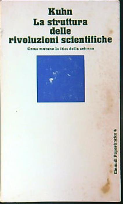 La struttura delle rivoluzioni scientifiche - Thomas S. Kuhn - copertina