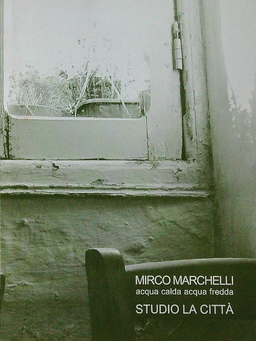 Mario Marchelli acqua calda acqua fredda