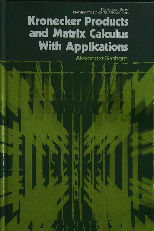 Kronecker products and matrix calculus with applications