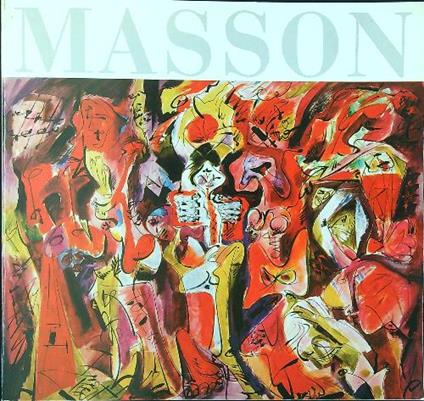 Andrè Masson opere dal 1925 al 1974 - copertina