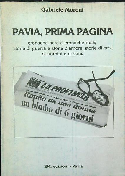 Pavia, prima pagina - Gabriele Moroni - copertina