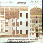 Problemi tecnici e amministrativi nei restauri di edifici teatrali del XVIII e XIX secolo
