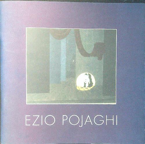 Ezio Pojaghi. Giocando coi sogni