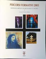 Percorsi formativi 2003: giovani artisti di-segnano il Sacro 1