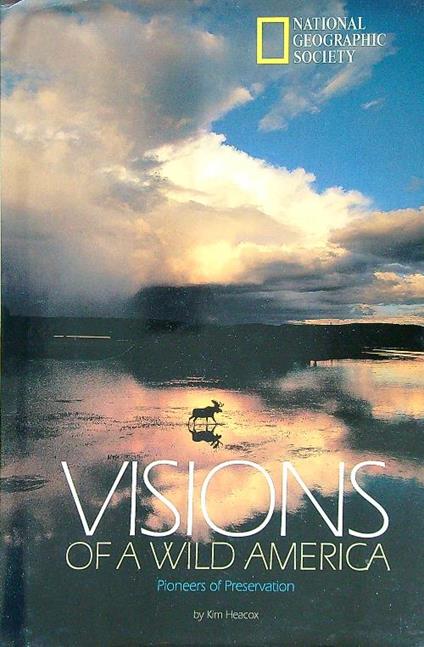Vision of a wild America - Kim Heacox - copertina