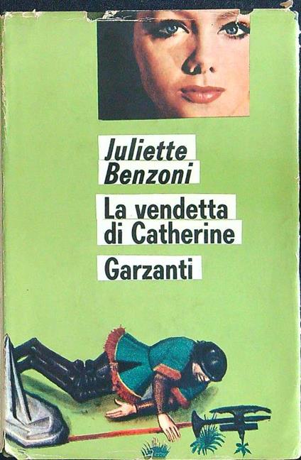 La vendetta di Catherine - Juliette Benzoni - copertina