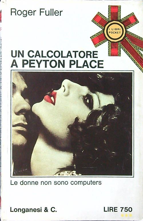 Un calcolatore a Peyton Place - Roger Fuller - copertina