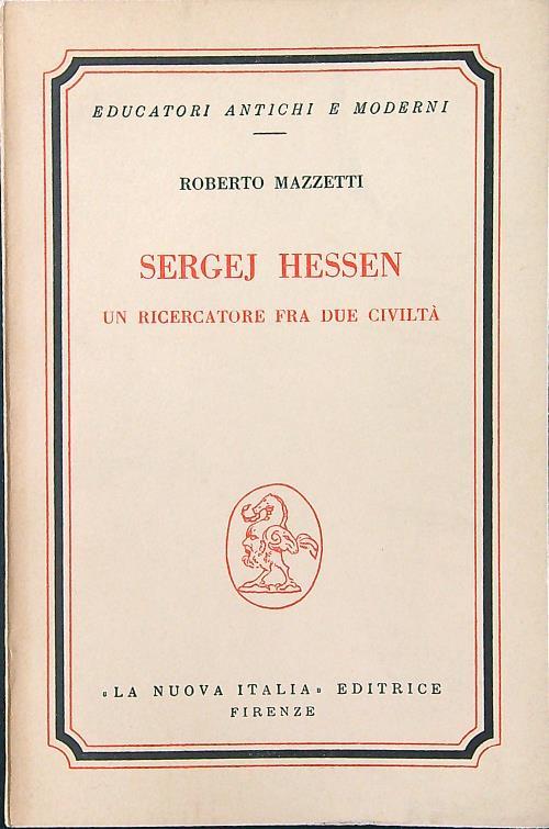 Sergej Hessen un ricercatore fra due civilta' - Roberto Mazzetti - copertina