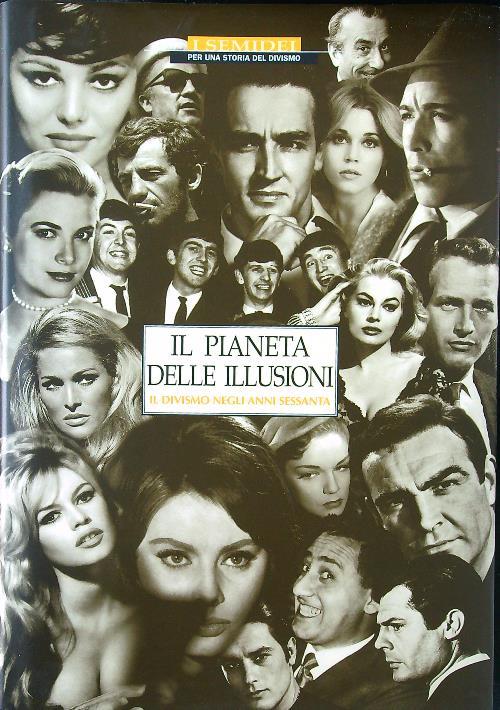 Il pianeta delle illusioni. Il divismo negli anni sessanta - copertina