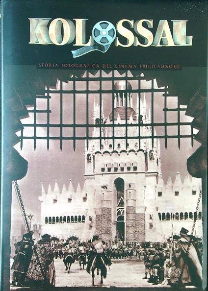 Kolossal. Storia fotografica del cinema epico sonoro - Minore - copertina