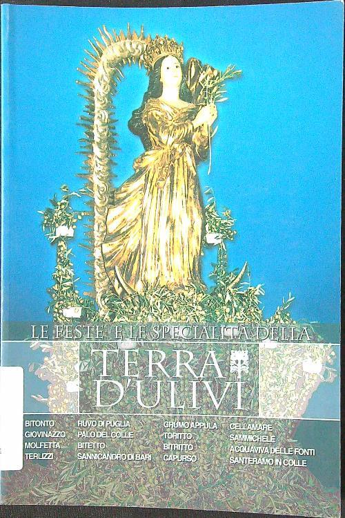 feste e le specialità della terra d'ulivi