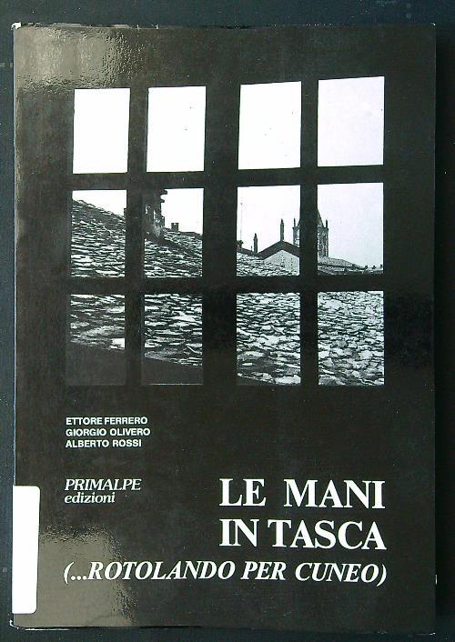 Le mani in tasca (... rotolando per Cuneo)