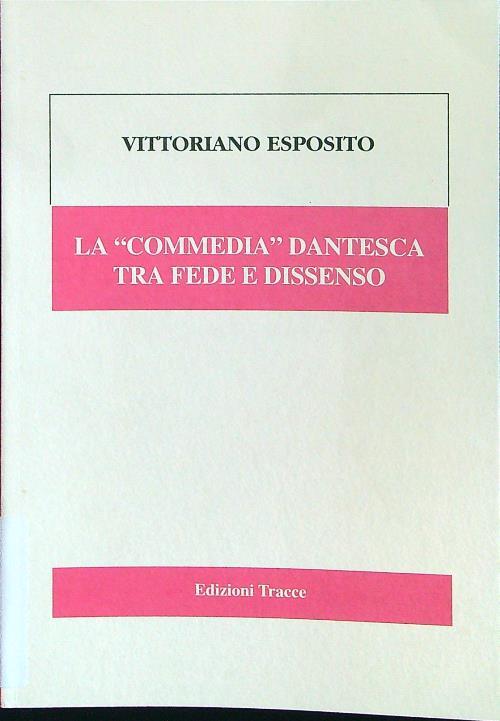 La ''commedia'' dantesca tra fede e dissenso