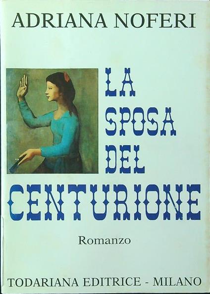 La sposa del centurione - Adriana Noferi - copertina