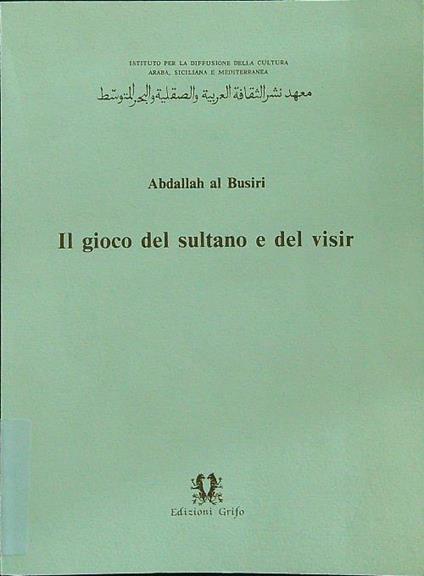 Il gioco del sultano e del visir - Abdallah al Busiri - copertina