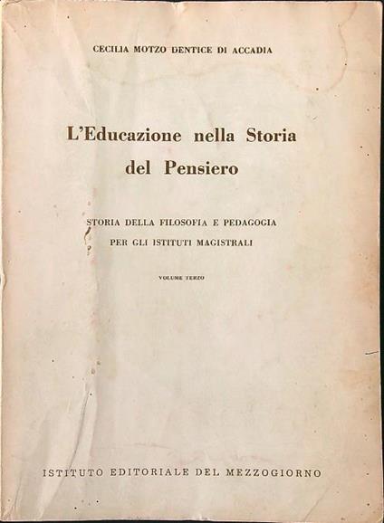 L' educazione nella Storia del Pensiero vol. III - Cecilia Motzo Dentice di Accadia - copertina