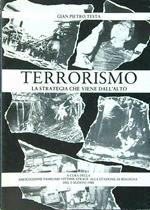 Terrorismo. La strategia che viene dall'alto