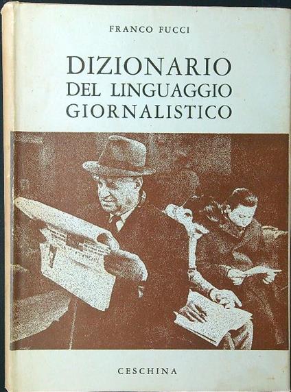 Dizionario del linguaggio giornalistico - Franco Fucci - copertina