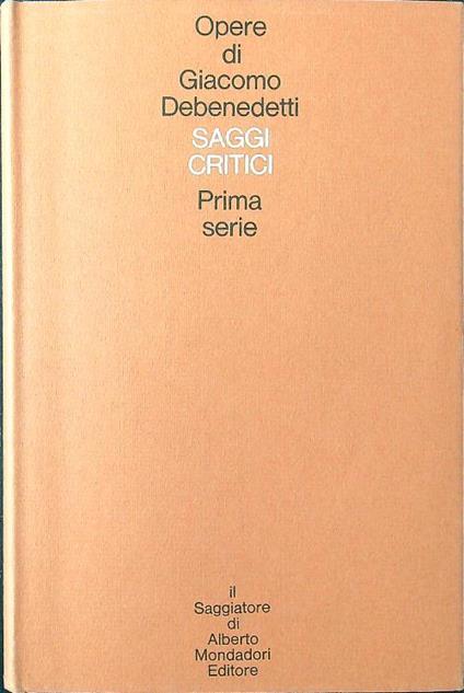 Saggi critici - Prima serie - Giacomo Debenedetti - copertina