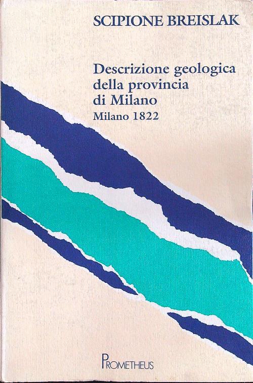 Descrizione geologica della provincia di Milano - Scipione Breislak - copertina