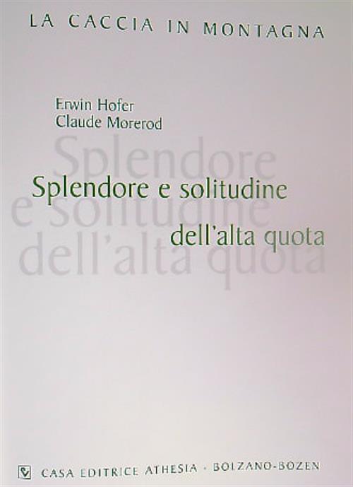 Splendore e solitudine dell'alta quota. La caccia in montagna - copertina