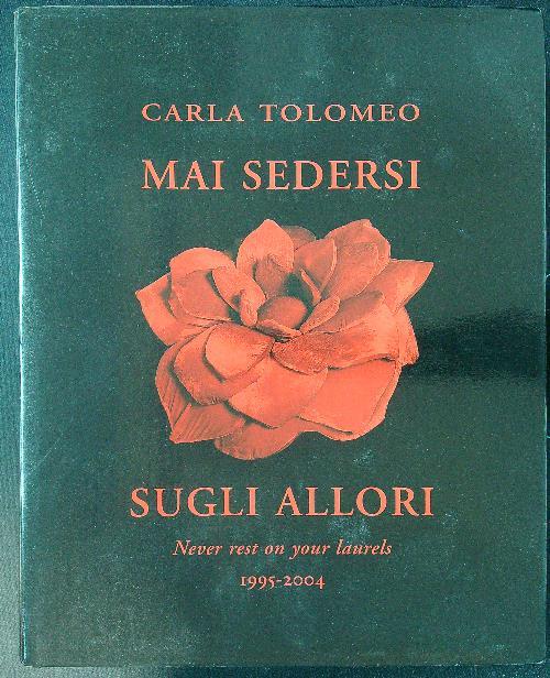 Mai sedersi sugli allori 1995-2004