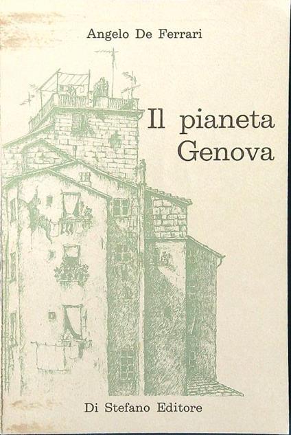 Il pianeta Genova - Angelo De Ferrari - copertina