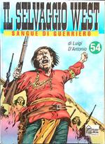Il selvaggio West n. 54 - Sangue di guerriero