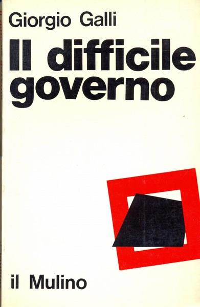 Il difficile governo - Giorgio Galli - copertina