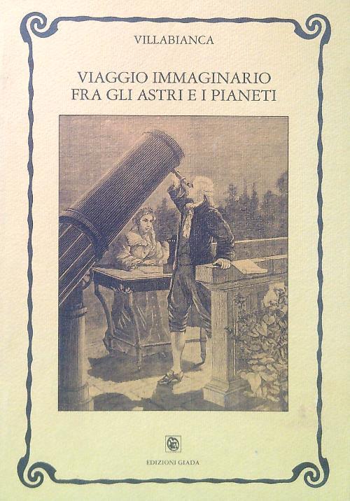 Viaggio immaginario fra gli astri e i pianeti