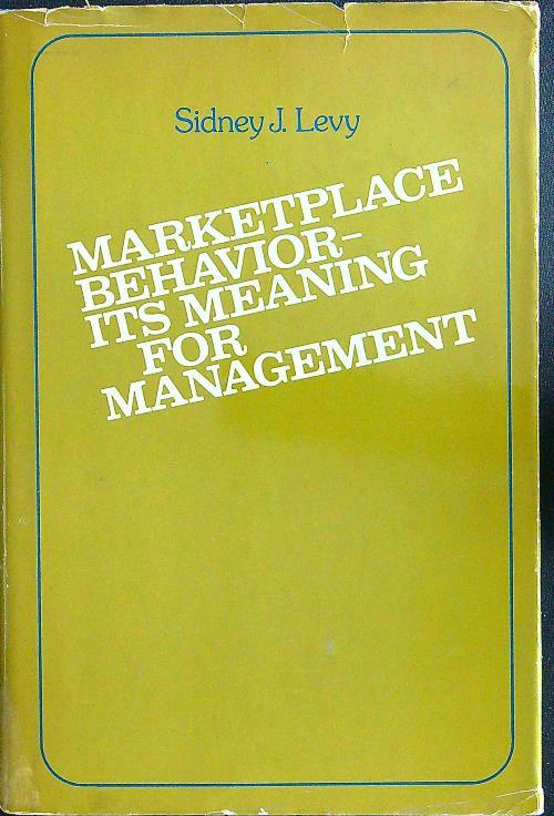 Marketplace behavior - its meaning for management