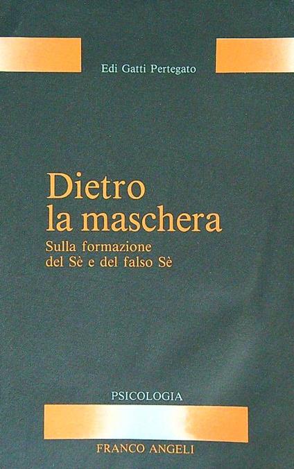 Dietro la maschera - Edi Gatti Pertegato - copertina