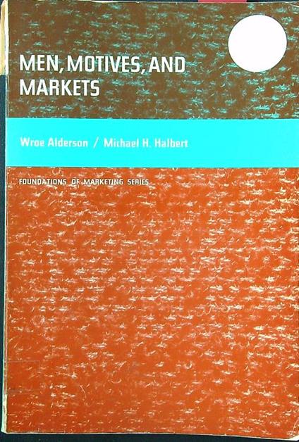 Men, motives and markets - Alderson - copertina