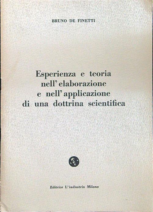 Esperienza e teoria nell'elaborazione e nell'appilcazione di una dottrina scientifica