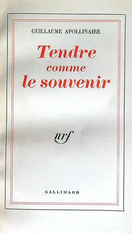 Tendre comme le souvenir - Guillaume Apollinaire - copertina