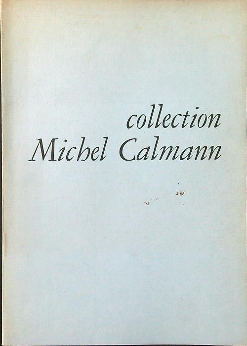 Collection Michel Calmann