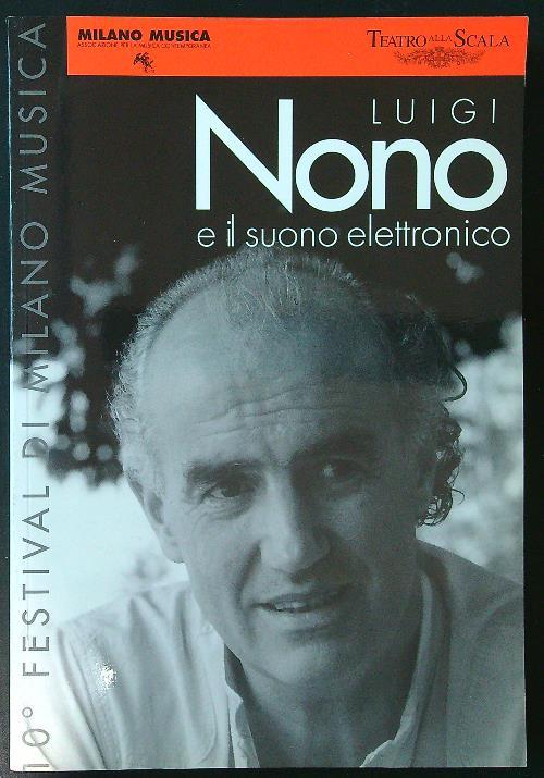 Luigi Nono e il suono elettronico
