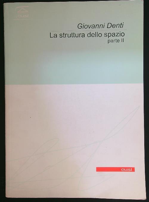La struttura dello spazio parte II
