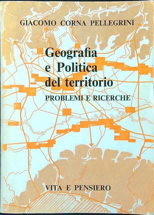 Geografia e politica del territorio. Problemi e ricerche