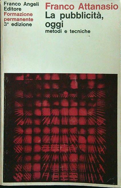 La pubblicità, oggi - Franco Attanasio - copertina