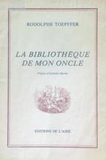 La bibliotheque de mon oncle