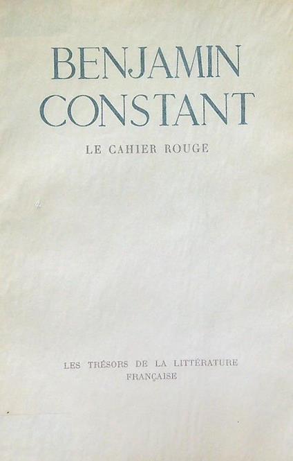 Le cahier rouge - Benjamin Constant - copertina