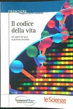 Il codice della vita. Dai segreti dei geni al genoma invisibile